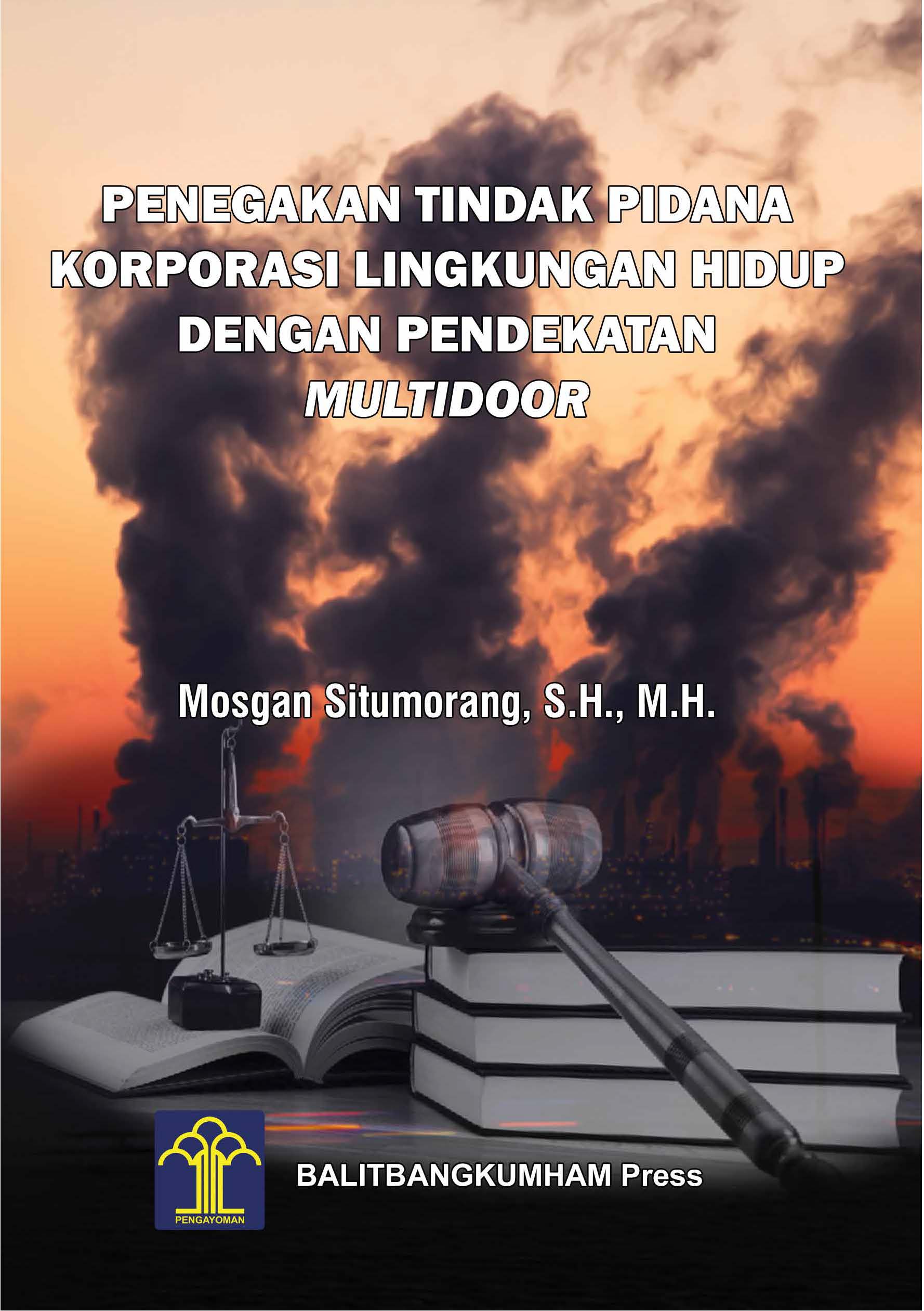 Penegakan Tindak Pidana Korporasi Lingkungan Hidup Dengan Pendekatan Multidoor