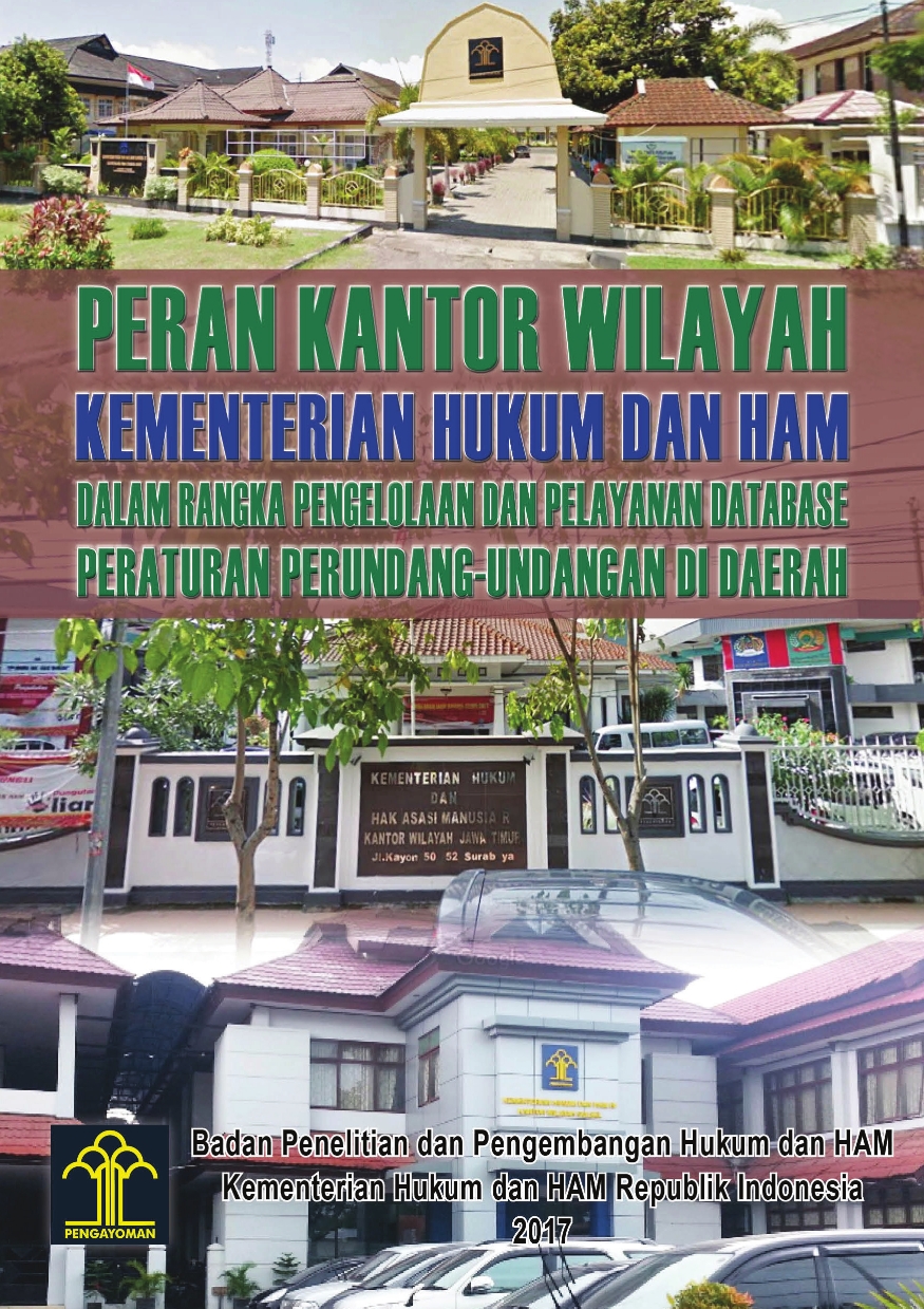 Peran Kantor Wilayah Kementerian Hukum dan HAM dalam Rangka Pengelolaan dan Pelayanan Database Peraturan Perundang-undangan di Daerah