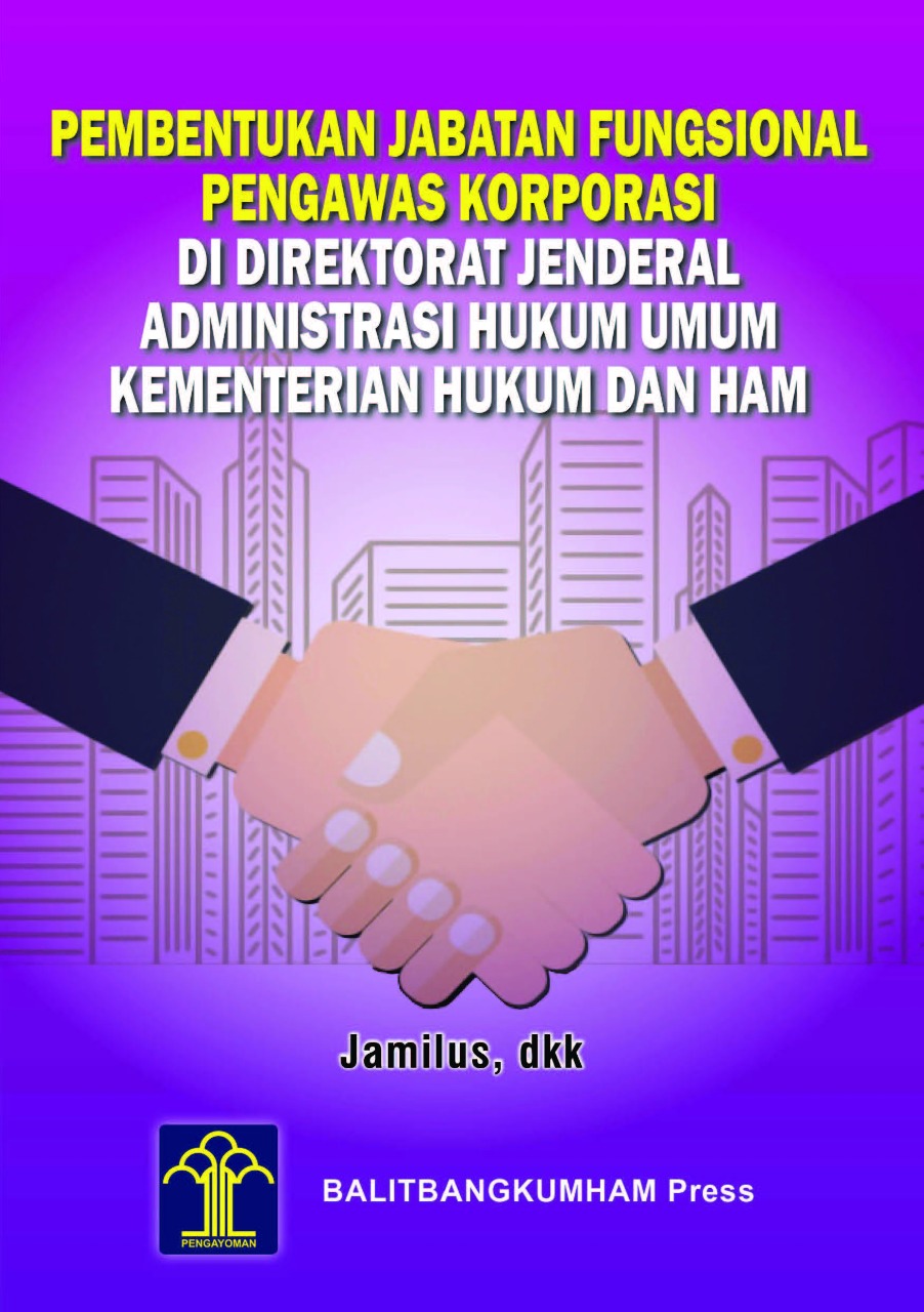 Pembentukan Jabatan Fungsional Pengawas Korporasi di Direktorat Jenderal Administrasi Hukum Umum Kementerian Hukum dan HAM