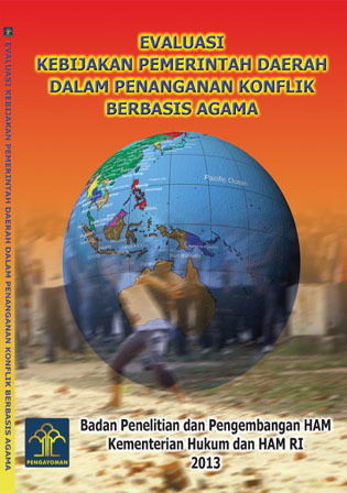 Evaluasi Kebijakan Pemerintah Daerah dalam Penanganan Konflik Berbasis Agama