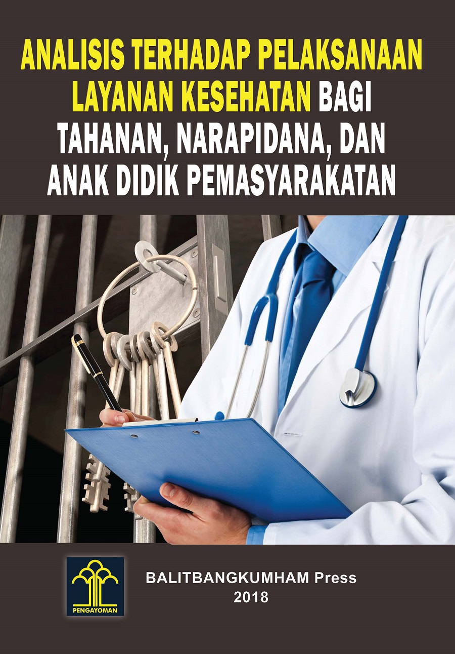 Analisis terhadap Pelaksanaan Layanan Kesehatan bagi Tahanan, Narapidana, dan Anak Didik Pemasyarakatan