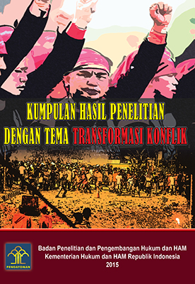 Kumpulan Hasil Penelitian dengan Tema Transformasi Konflik