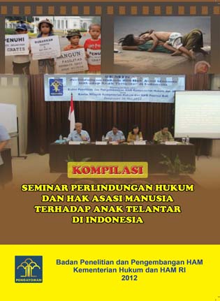 Kompilasi Seminar Perlindungan Hukum dan Hak Asasi Manusia Terhadap Anak Terlantar
