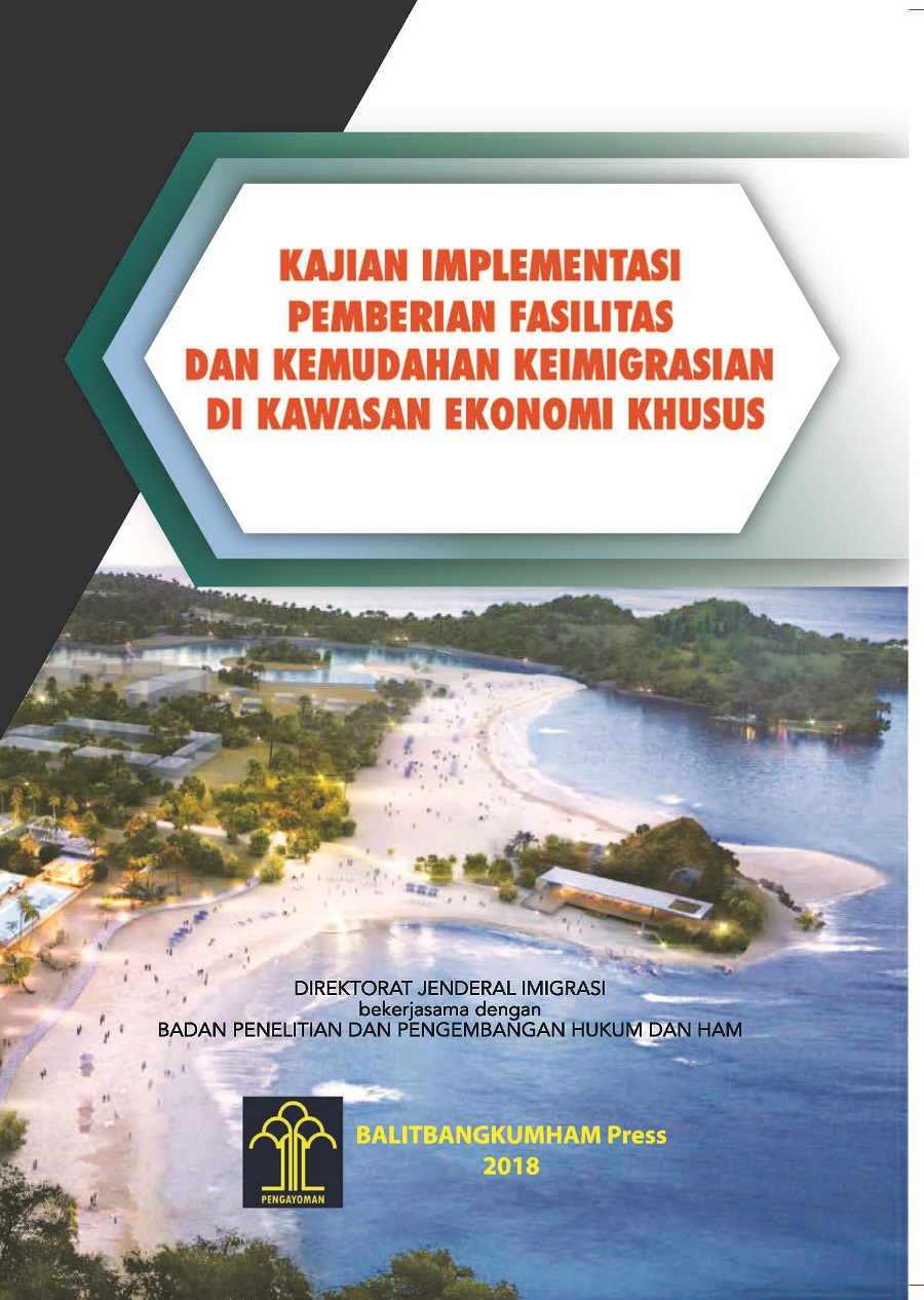 Kajian Implementasi Pemberian Fasilitas dan Kemudahan Keimigrasian di Kawasan Ekonomi Khusus