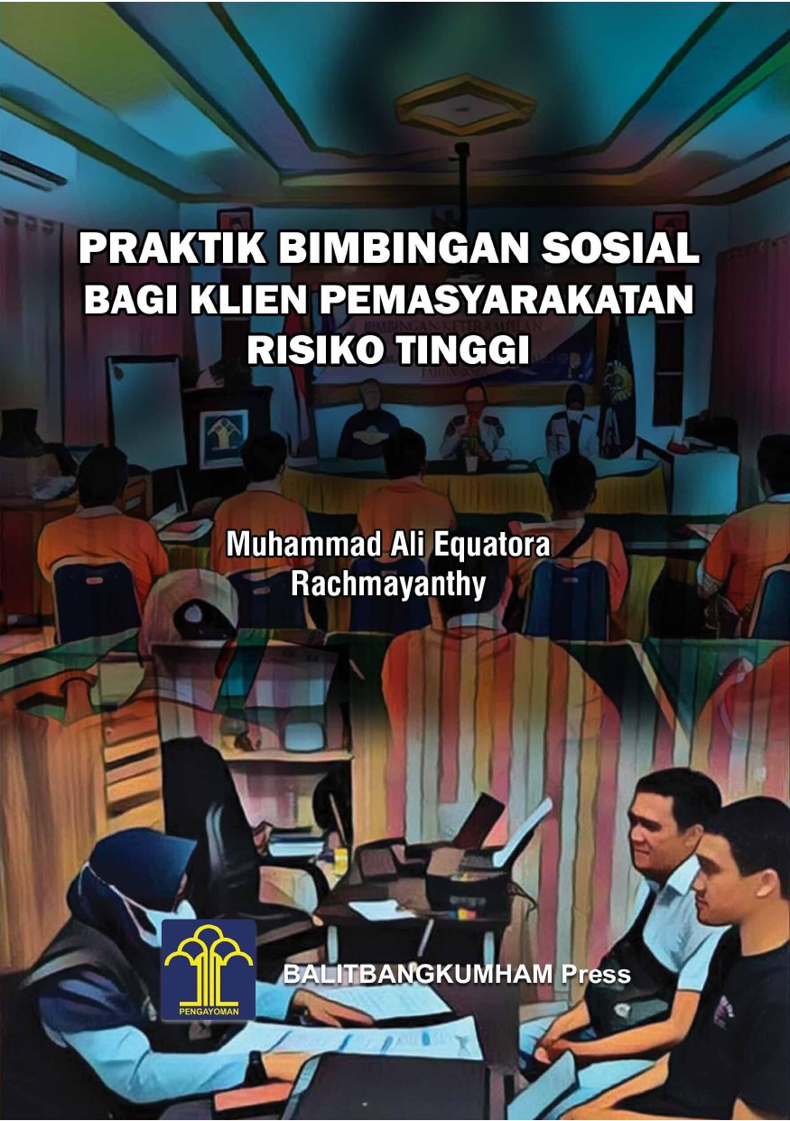 Praktik Bimbingan Sosial Bagi Klien Pemasyarakatan Risiko Tinggi