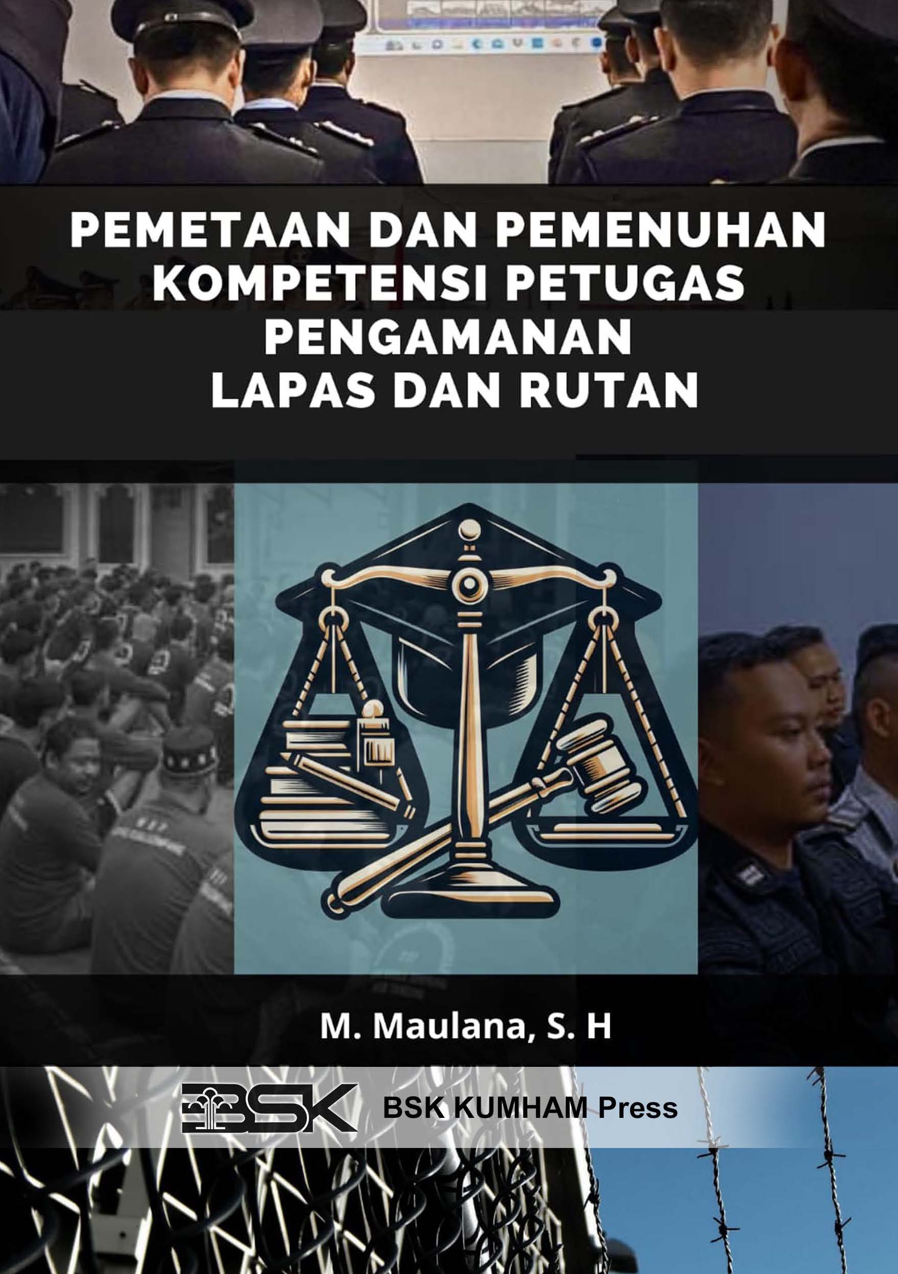 Pemetaan dan Pemenuhan Kompetensi Petugas Pengamanan Lapas dan Rutan