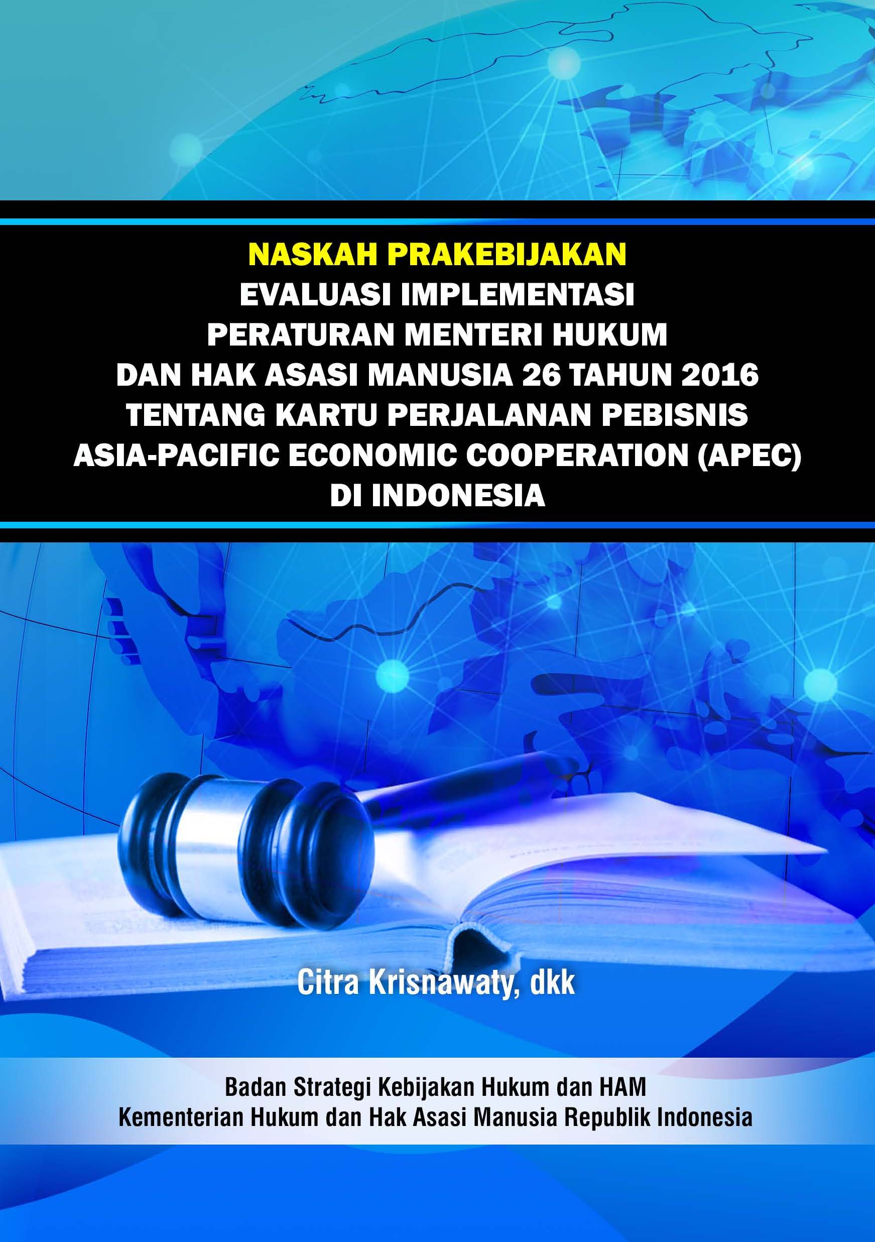 Evaluasi Implementasi Permenkumham 26 Tahun 2016 Tentang Kartu Perjalanan Pebisnis Asia-Pacific Economic Cooperation (APEC) di Indonesia