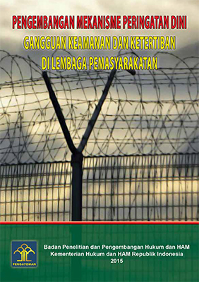 Mekanisme Peringatan Dini Gangguan Keamanan dan Ketertiban di Lembaga Pemasyarakatan