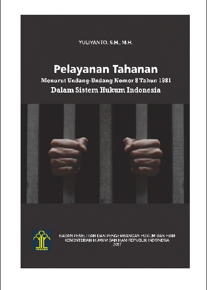 Pelayanan Tahanan Menurut Undang-Undang Nomor 8 Tahun 1981 dalam Sistem Hukum Indonesia