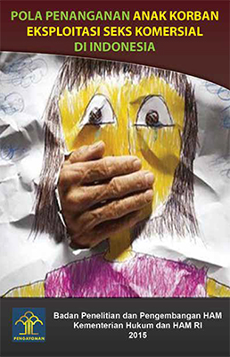 Pola Penanganan Anak Korban Eksploitasi Seks Komersial di Indonesia