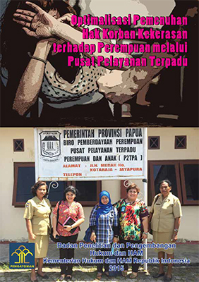 Optimalisasi Pemenuhan Hak Korban Kekerasan terhadap Perempuan melalui Pusat Pelayanan Terpadu