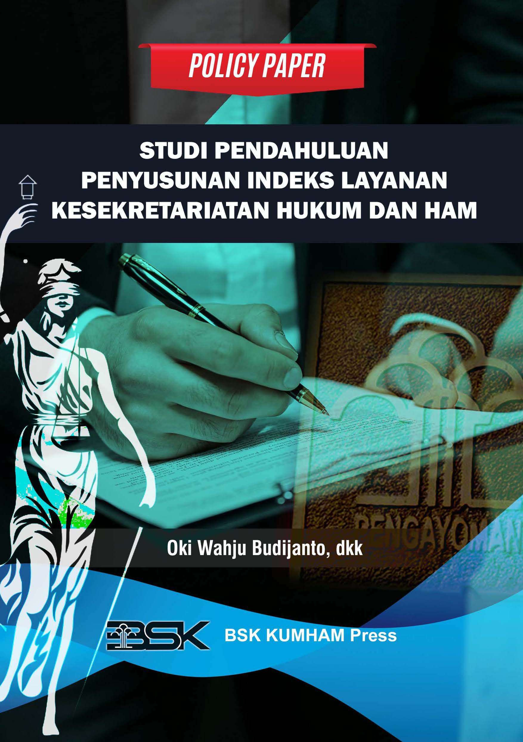 POLICY PAPER STUDI PENDAHULUAN PENYUSUNAN INDEKS LAYANAN KESEKRETARIATAN HUKUM DAN HAM
