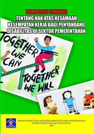 Seminar Tentang Hak atas Kesamaan Kesempatan Kerja bagi Penyandang Cacat (Dissabilitas) di Sektor Pemerintah