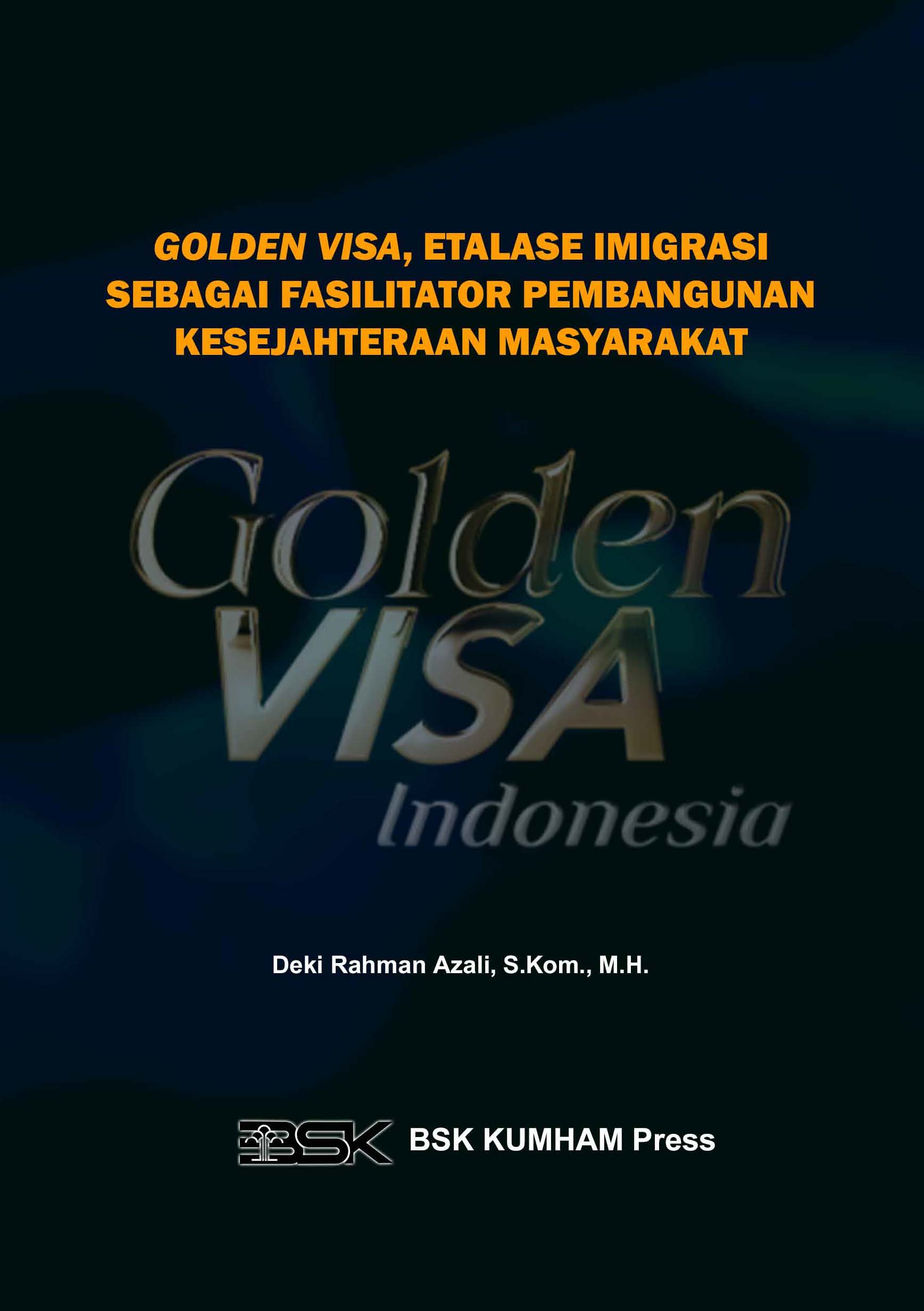 Golden Visa, Etalase Imigrasi Sebagai Fasilitator Pembangunan Kesejahteraan Masyarakat