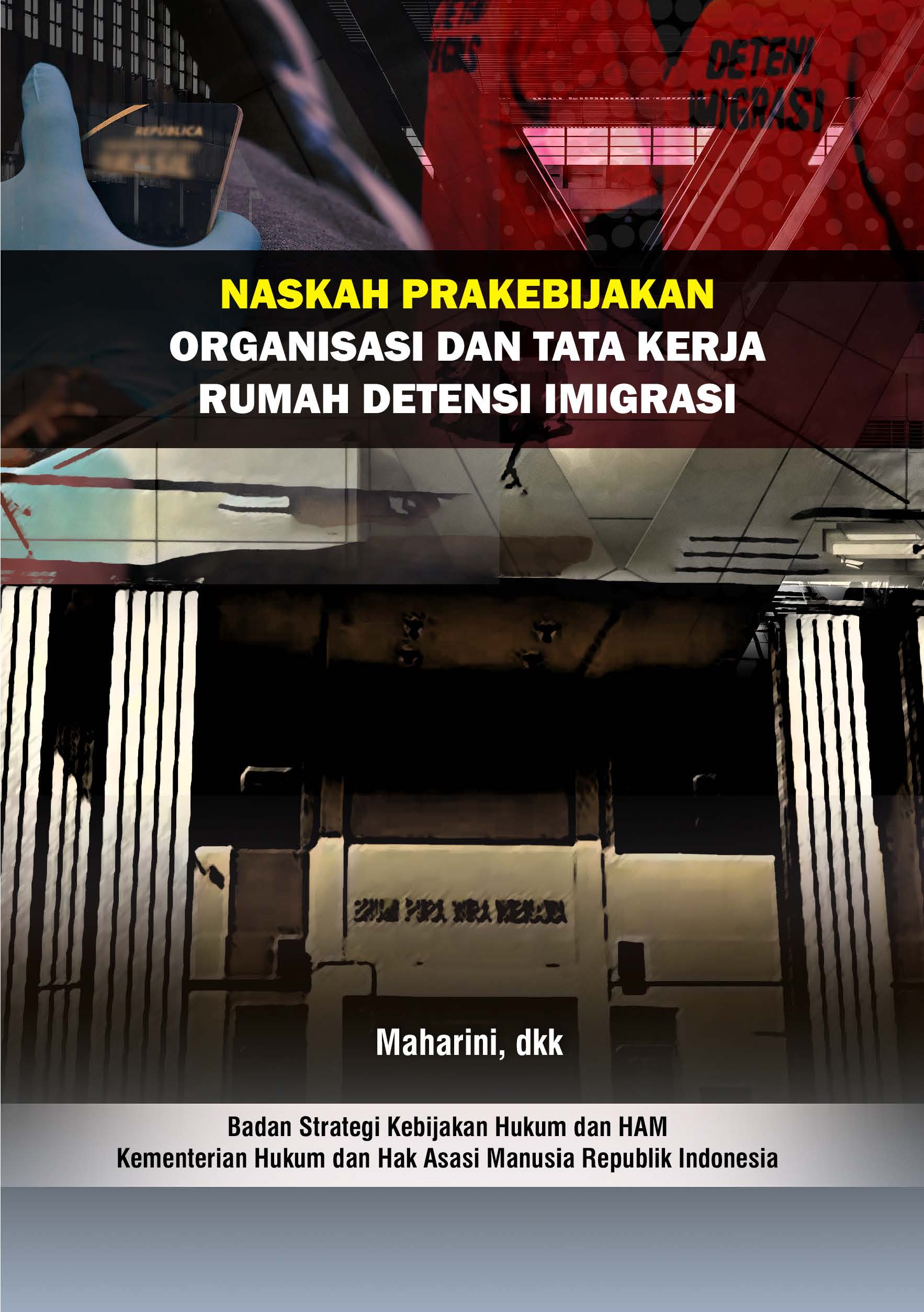 Naskah Pra Kebijakan Organisasi dan Tata Kerja Rumah Detensi Imigrasi