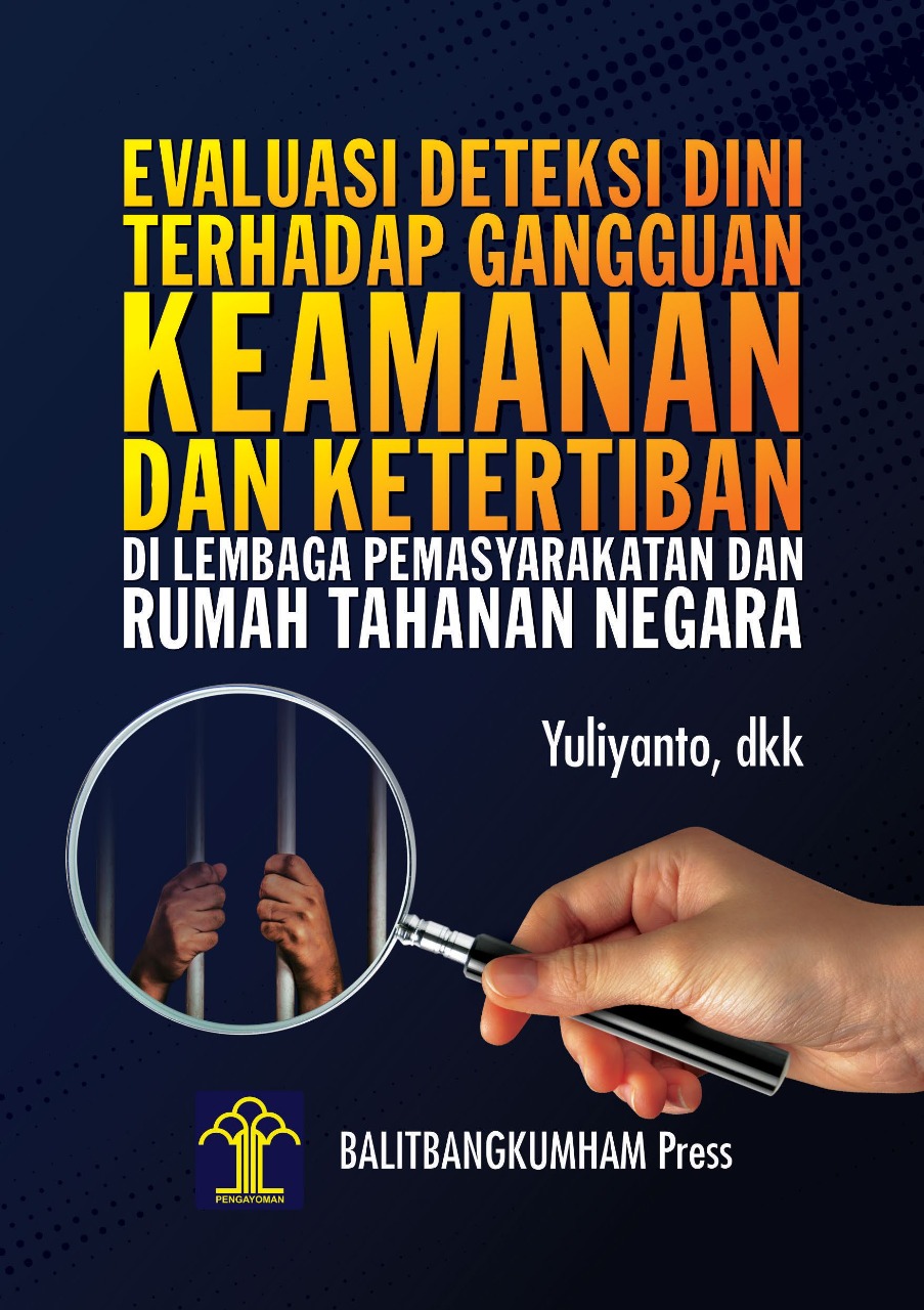 Evaluasi Deteksi Dini terhadap Gangguan Keamanan dan Ketertiban di Lembaga Pemasyarakatan dan Rumah Tahanan Negara