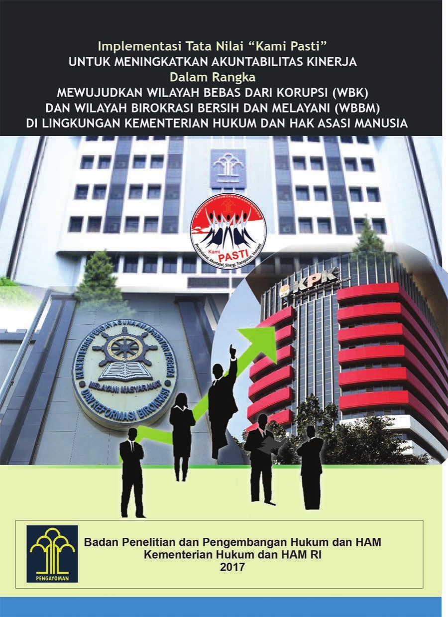 Implementasi Tata Nilai “Kami Pasti” Untuk Meningkatkan Akuntabilitas Kinerja dalam rangka Mewujudkan WBK dan WBBM di Lingkungan Kementerian Hukum dan HAM