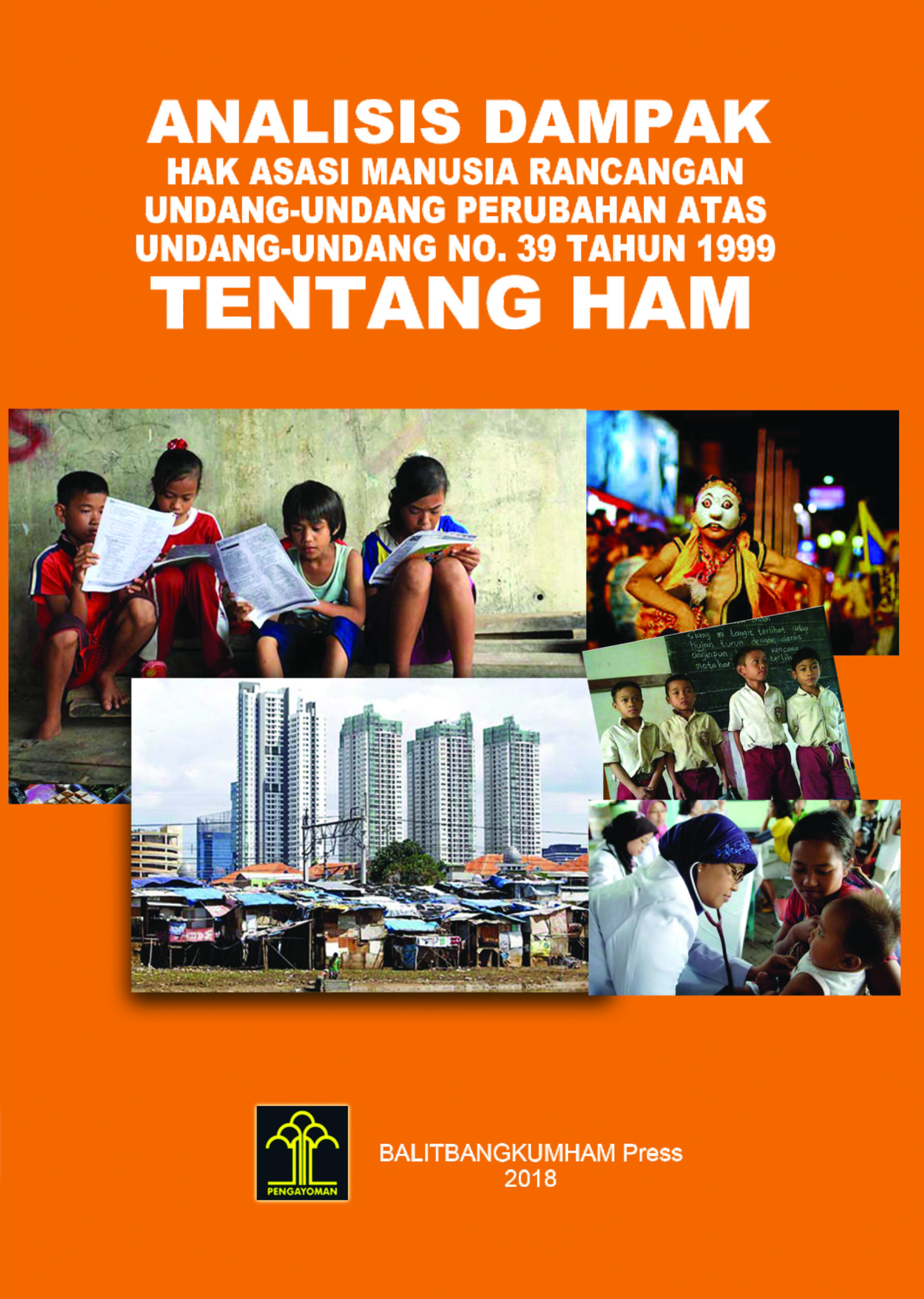 Analisis Dampak Hak Asasi Manusia Rancangan Undang-undang Perubahan atas Undang-undang NO. 39 Tahun 1999 Tentang HAM