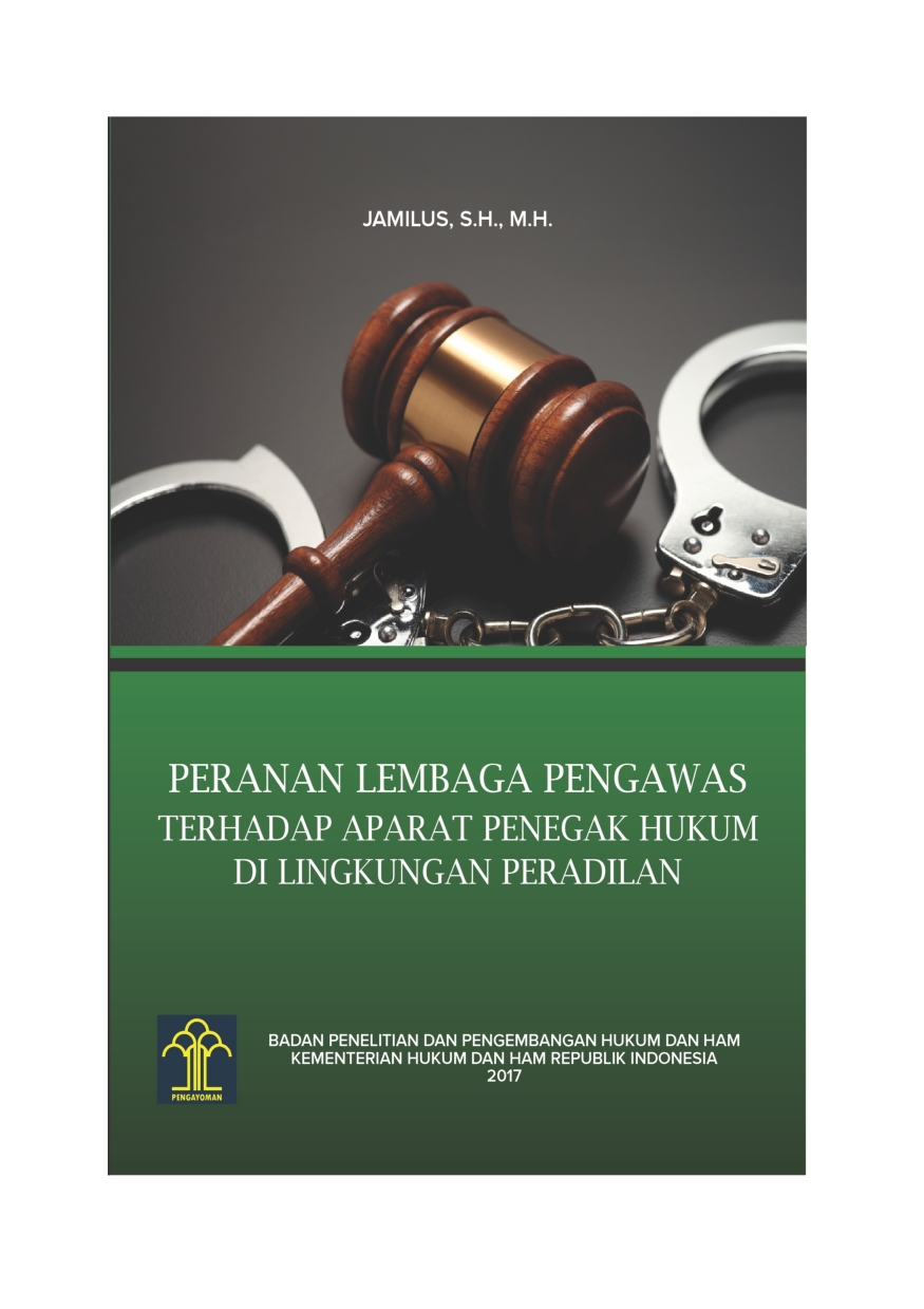 Peranan Lembaga Pengawas terhadap Aparat Penegak Hukum di Lingkungan Peradilan