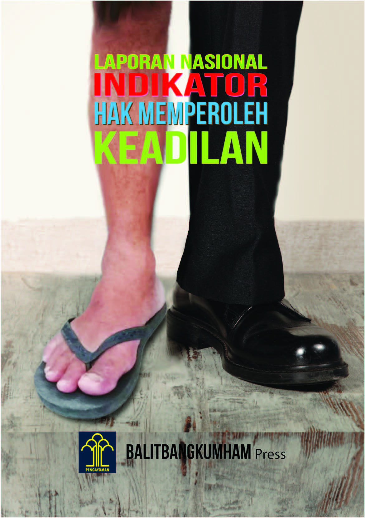 Indikator Hak Memperoleh Keadilan